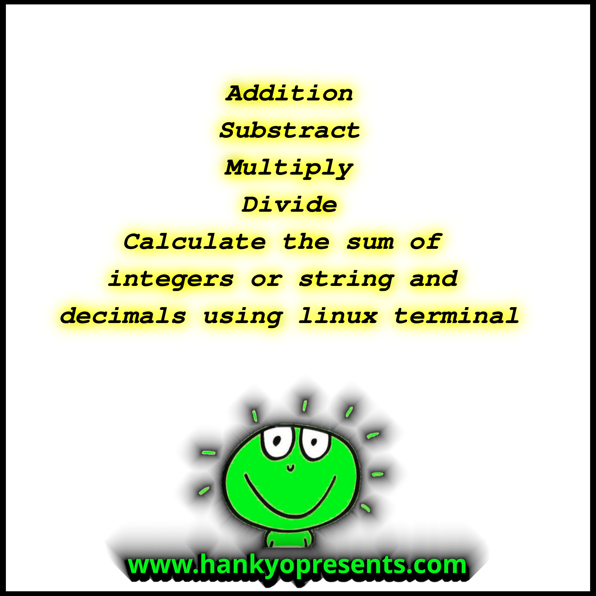 Addition Substract Multiply Divide - Calculate the sum of integers or string and decimals using linux terminal